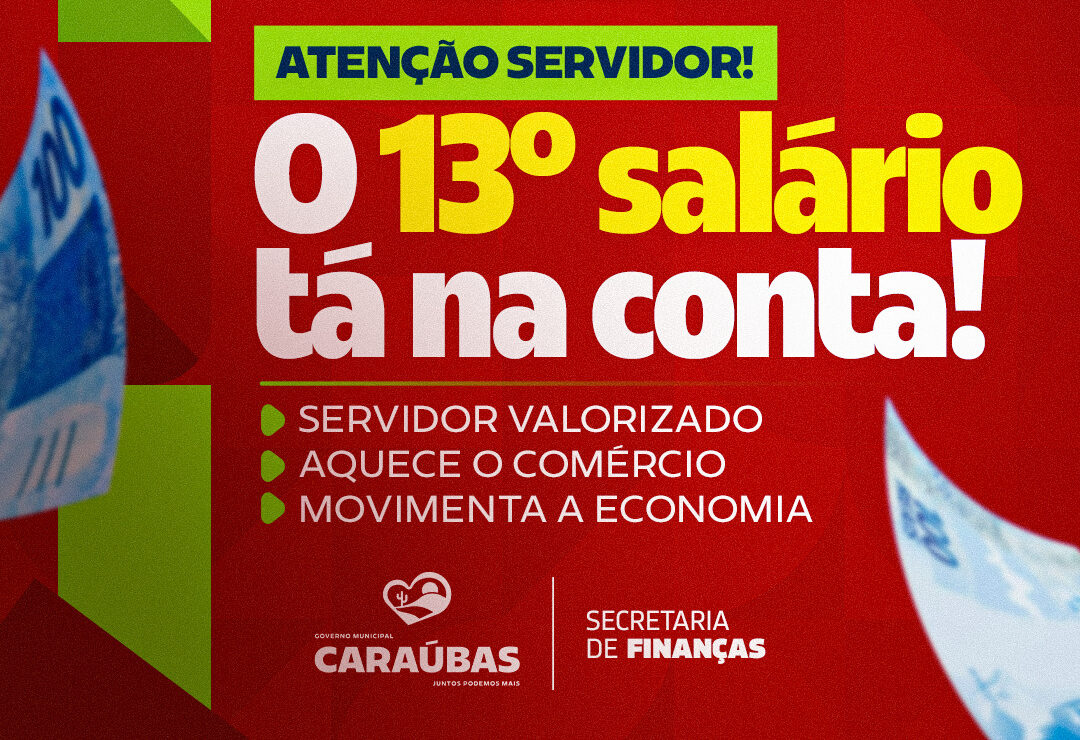 Prefeitura de Caraúbas anuncia pagamento do 13º salário aos servidores municipais