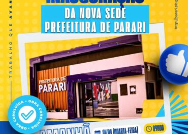 Parari inaugura nova sede da Prefeitura nesta quarta-feira (1º) com café da manhã para a população